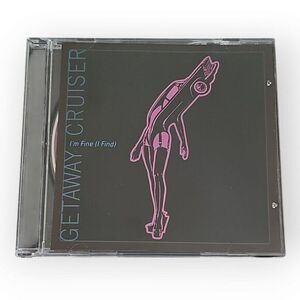 Getaway Cruiser – I'm Fine (I Find) [1998 Promotional CD Single]‎